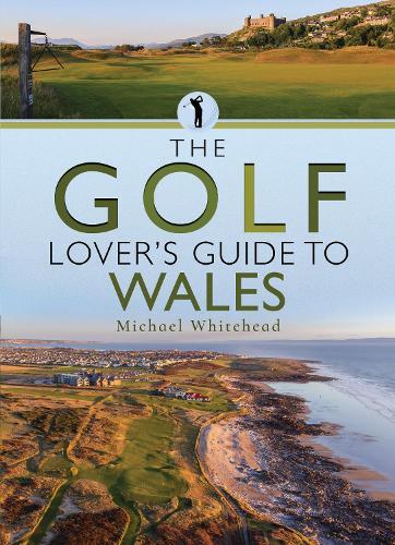 The Golf Lover’s Guide to Wales  by Michael Whitehead at Abbey's Bookshop, 
