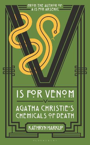 V is for Venom: Agatha Christie's Chemicals of Death  by Kathryn Harkup at Abbey's Bookshop, 