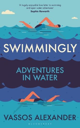 Swimmingly: Adventures in Water  by Vassos Alexander at Abbey's Bookshop, 