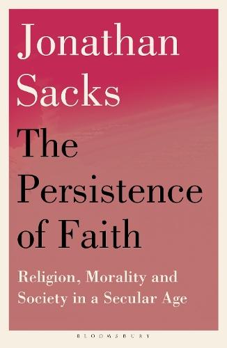 The Persistence of Faith: Religion, Morality and Society in a Secular Age  by Sir Jonathan Sacks at Abbey's Bookshop, 