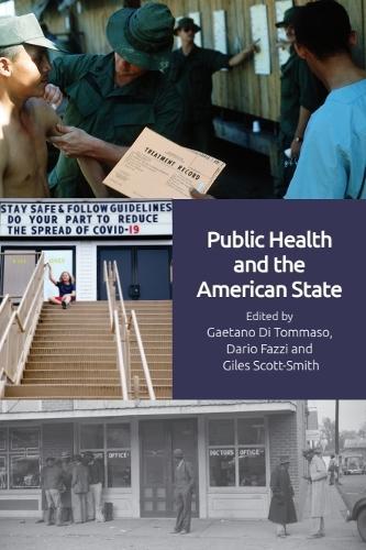Public Health and the American State  by Giles Scott-Smith (Professor of Transnational Relations and New Diplomatic History, Leiden University, The Netherlands) at Abbey's Bookshop, 