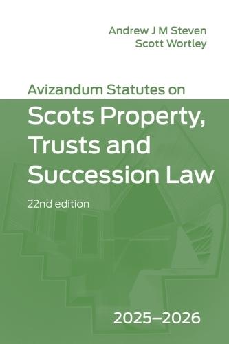 Avizandum Statutes on Scots Property, Trusts and Succession Law: 2025-2026, 22nd edition  by Andrew J. M. Steven (Professor of Property Law_x000D_, University of Edinburgh_x000D_) at Abbey's Bookshop, 