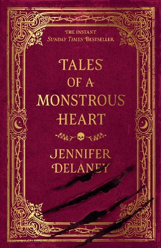 Tales of a Monstrous Heart: The instant Sunday Times bestselling gothic romantasy inspired by Jane Eyre  by Jennifer Delaney at Abbey's Bookshop, 