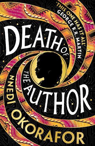 Death of the Author: A visionary new science fiction novel from the international bestseller  by Nnedi Okorafor at Abbey's Bookshop, 