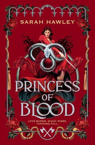 Princess of Blood: Your new dark romantasy obsession perfect for fans of Sarah J Maas and Carissa Broadbent  by Sarah Hawley at Abbey's Bookshop, 
