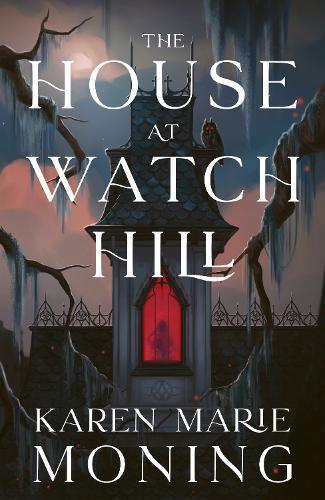 The House at Watch Hill: The explosive start to a seductive gothic paranormal romance trilogy, full of all the witchy vibes!  by Karen Marie Moning at Abbey's Bookshop, 