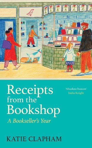 Receipts From the Bookshop: A Bookseller's Year