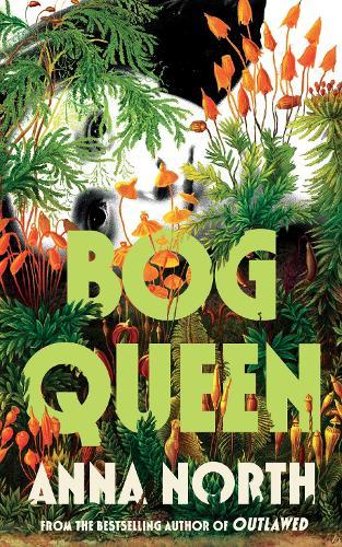 Bog Queen  by Anna North at Abbey's Bookshop, 