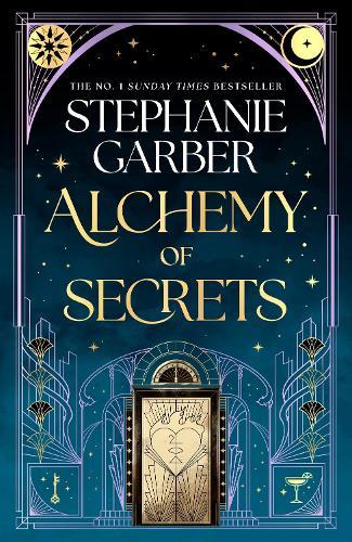 Alchemy of Secrets: The spellbinding new novel from the global No. 1 bestselling author of Caraval and Once Upon a Broken Heart  by Stephanie Garber at Abbey's Bookshop, 