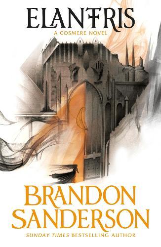 Elantris: A Cosmere Novel  by Brandon Sanderson at Abbey's Bookshop, 