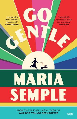 Go Gentle  by Maria Semple at Abbey's Bookshop, 