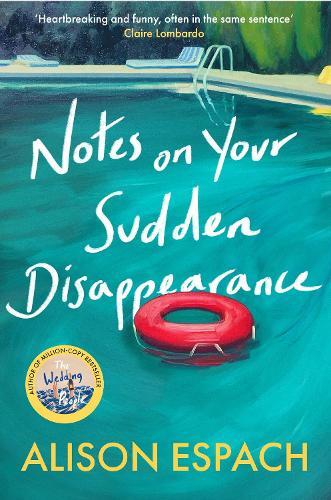 Notes on Your Sudden Disappearance: From the bestselling author of The Wedding People  by Alison Espach at Abbey's Bookshop, 