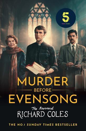 Murder Before Evensong: Soon to be a major TV series  by Reverend Richard Coles at Abbey's Bookshop, 