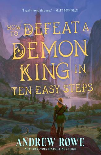 How to Defeat a Demon King in Ten Easy Steps  by Andrew Rowe at Abbey's Bookshop, 