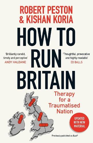 How To Run Britain: Therapy For A Traumatised Nation