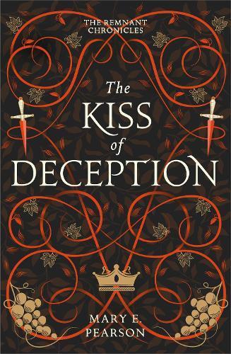The Kiss of Deception (#1 Remnant Chronicles)