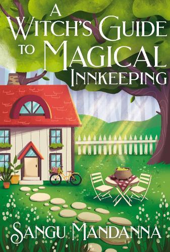 A Witch's Guide to Magical Innkeeping: A cosy, heartfelt witchy romance from the author of The Very Secret Society of Irregular Witches  by Sangu Mandanna at Abbey's Bookshop, 
