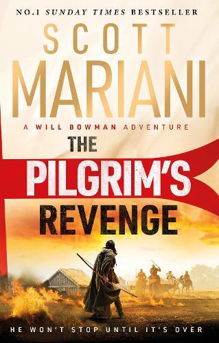 The Pilgrim's Revenge: A gripping new 2025 historical revenge adventure epic thriller from the Sunday Times number one bestselling author of the Ben Hope series  by Scott Mariani at Abbey's Bookshop, 