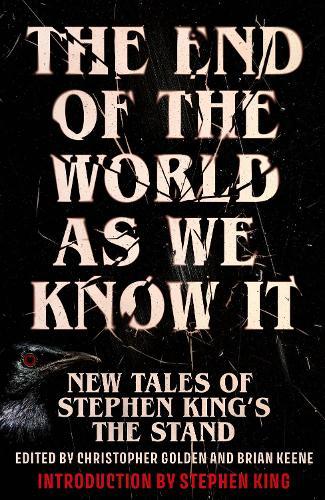 The End of the World as We Know It: New Tales of Stephen King’s The Stand  by Brian Keene at Abbey's Bookshop, 