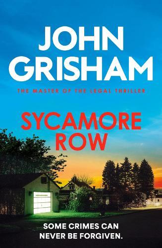 Sycamore Row: The edge-of-your-seat courtroom drama from the number 1 Sunday Times bestselling author  by John Grisham at Abbey's Bookshop, 