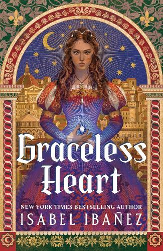 Graceless Heart: a beautiful, rich fantasy romance about Renaissance art and forbidden magic  by Isabel Ibañez at Abbey's Bookshop, 
