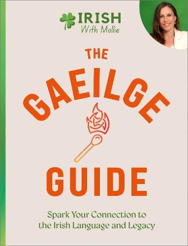 Gaeilge Guide: Spark your connection to the Irish language and legacy  by Mollie Guidera at Abbey's Bookshop, 