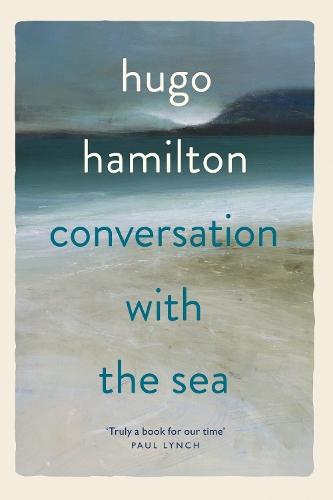 Conversation with the Sea  by Hugo Hamilton at Abbey's Bookshop, 