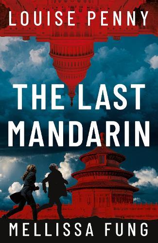 The Last Mandarin: a gripping and terrifying contemporary political thriller  by Louise Penny at Abbey's Bookshop, 