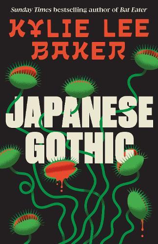 Japanese Gothic: The all-new haunted house Samurai horror from Sunday Times bestselling author of Bat Eater!  by Kylie Lee Baker at Abbey's Bookshop, 