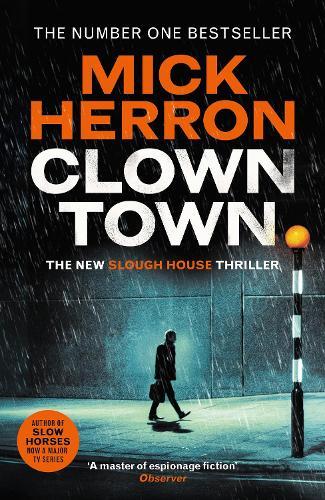 Clown Town (#9 Slough House)  by Mick Herron at Abbey's Bookshop, 