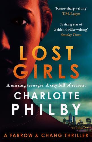 Lost Girls: A Farrow & Chang Thriller  by Charlotte Philby at Abbey's Bookshop, 