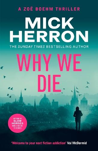 Why We Die (#3 Zoë Boehm)  by Mick Herron at Abbey's Bookshop, 
