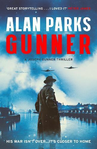 Gunner: His War Isn't Over . . . It's Closer to Home  by Alan Parks at Abbey's Bookshop, 