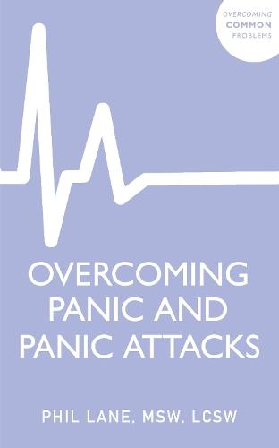 Overcoming Panic and Panic Attacks: Adaptive Skills to Release Panic’s Grip on Your Life  by Phil Lane at Abbey's Bookshop, 
