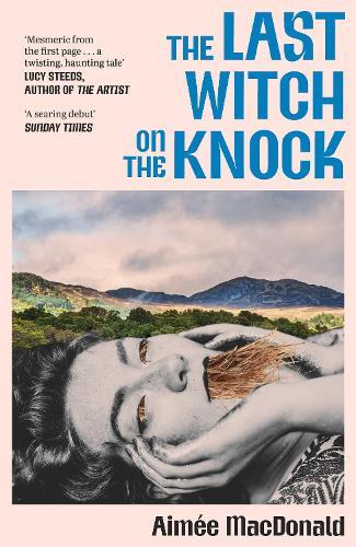 The Last Witch on the Knock  by Aimée MacDonald at Abbey's Bookshop, 