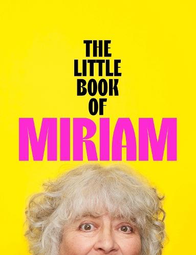 The Little Book of Miriam  by Miriam Margolyes at Abbey's Bookshop, 