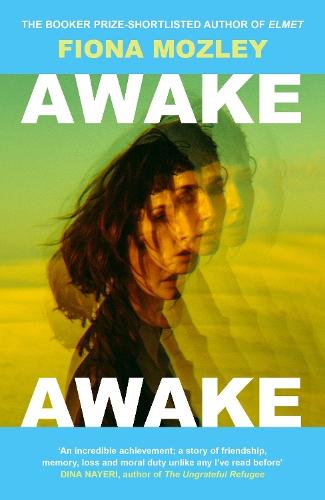 Awake Awake: the new novel from the Booker-shortlisted author of Elmet  by Fiona Mozley at Abbey's Bookshop, 