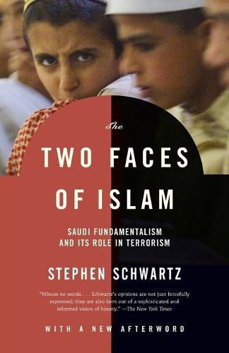 The Two Faces of Islam: Saudi Fundamentalism and Its Role in Terrorism  by Stephen Schwartz at Abbey's Bookshop, 