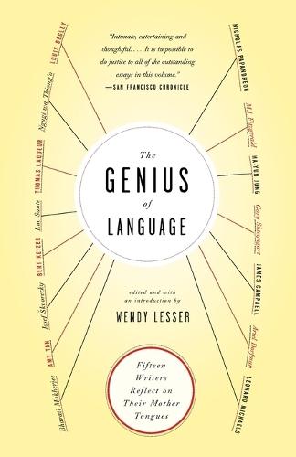 The Genius of Language: Fifteen Writers Reflect on Their Mother Tongue  by Wendy Lesser at Abbey's Bookshop, 