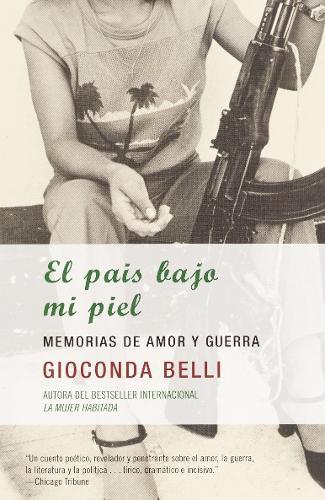 Pais Bajo mi Piel: Memorias de Amor y Guerra  by Gioconda Belli at Abbey's Bookshop, 