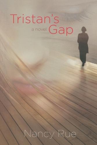 Tristan's Gap: A Novel  by Nancy Rue at Abbey's Bookshop, 