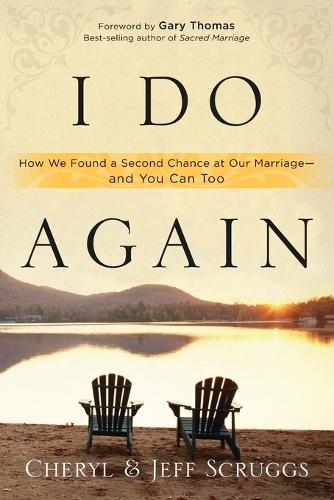 I Do Again: How We Found a Second Chance at Our Marriage - And you Can Too  by Cheryl Scruggs at Abbey's Bookshop, 