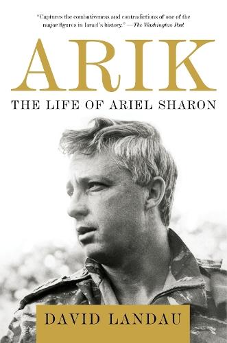 Arik: The Life of Ariel Sharon  by David Landau at Abbey's Bookshop, 