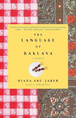 The Language of Baklava: A Memoir with Recipes  by Diana Abu-Jaber at Abbey's Bookshop, 