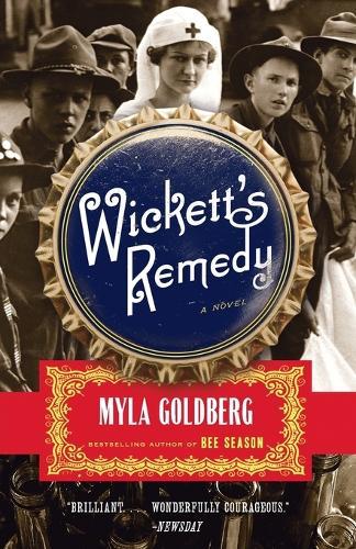 Wickett's Remedy: A Novel  by Myla Goldberg at Abbey's Bookshop, 