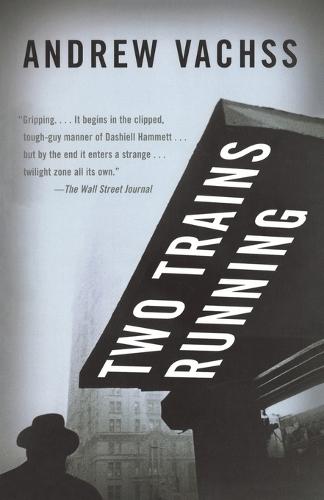 Two Trains Running  by Andrew Vachss at Abbey's Bookshop, 