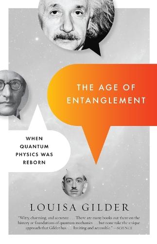 The Age of Entanglement: When Quantum Physics Was Reborn  by Louisa Gilder at Abbey's Bookshop, 