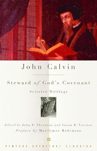 John Calvin: Steward of God's Covenant: Selected Writings  by John Calvin at Abbey's Bookshop, 