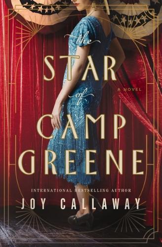The Star of Camp Greene: A Novel of WWI  by Joy Callaway at Abbey's Bookshop, 