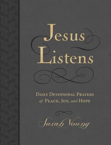 Jesus Listens, Large Text Leathersoft, Charcoal, with Full Scriptures: Daily Devotional Prayers of Peace, Joy, and Hope (A 365-Day Devotional)  by Sarah Young at Abbey's Bookshop, 